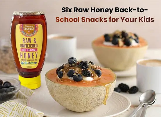 Six Raw Honey Back-to-School Snacks for Your Kids